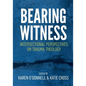 Bearing Witness: Intersectional Perspectives on Trauma Theology - Paperback