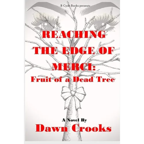 Reaching The Edge Of Merci: Fruit of a Dead Tree - Paperback