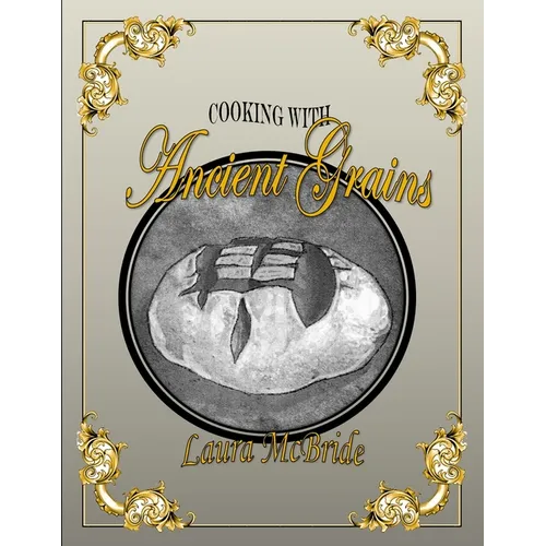 Cooking with Ancient Grains - Paperback