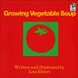 Growing Vegetable Soup - Hardcover