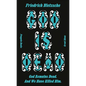 God Is Dead. God Remains Dead. and We Have Killed Him. - Paperback