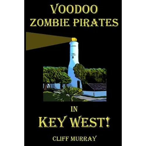 Voodoo Zombie Pirates in Key West! - Paperback