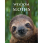 Wisdom of Sloths - Hardcover