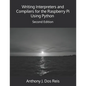 Writing Interpreters and Compilers for the Raspberry Pi Using Python: Second Edition - Paperback