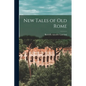 New Tales of old Rome - Paperback
