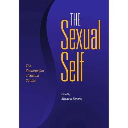 The Sexual Self: The Construction of Sexual Scripts - Paperback