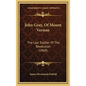 John Gray, Of Mount Vernon: The Last Soldier Of The Revolution (1868) - Hardcover