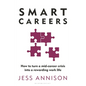 Smart Careers: How to Turn a Mid-Career Crisis Into a Rewarding Work Life - Paperback