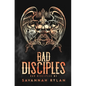 The Bad Disciples MC Series: Books 1-5 - Paperback