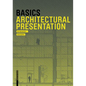 Basics Architectural Presentation - Paperback