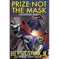 Prize Not The Mask: A Daring Comics Novel - Paperback
