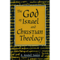 God of Israel and Christian Theology - Paperback