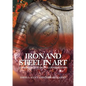 Iron and Steel in Art: Corrosion, Colorants, Conservation - Paperback