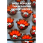 Most Popular Thanksgiving Dessert Recipes Ideas Cookbook: From Pies to Parfaits, Explore the Best Thanksgiving Desserts - Paperback