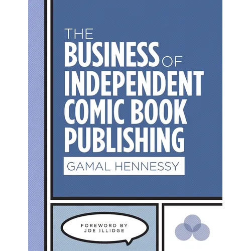 The Business of Independent Comic Book Publishing - Paperback