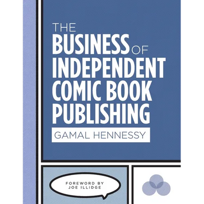 The Business of Independent Comic Book Publishing - Paperback