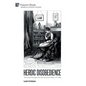 Heroic Disobedience: The Forced Marriage Plot and the British Novel, 1747-1880 - Hardcover