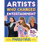 Fearless Firsts: Artists Who Changed Entertainment - Hardcover
