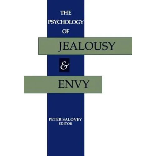 The Psychology of Jealousy and Envy - Hardcover