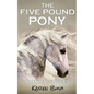 The Five Pound Pony & other stories - Paperback