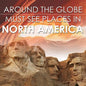 Around The Globe - Must See Places in North America - Paperback