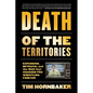 Death of the Territories: Expansion, Betrayal and the War That Changed Pro Wrestling Forever - Paperback