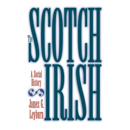 The Scotch-Irish: A Social History - Paperback