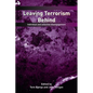 Leaving Terrorism Behind: Individual and Collective Disengagement - Paperback