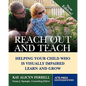 Reach Out and Teach: Helping Your Child Who Is Visually Impaired Learn and Grow - Paperback