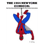 The 1964 New York Comicon: The True Story Behind the World's First Comic Book Convention - Paperback