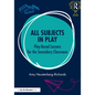 All Subjects in Play: Play-Based Lessons for the Secondary Classroom - Paperback