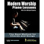 Modern Worship Piano Lessons: This is what your piano teacher never taught you! - Paperback