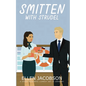 Smitten with Strudel: A Sweet Romantic Comedy Set in Germany - Paperback