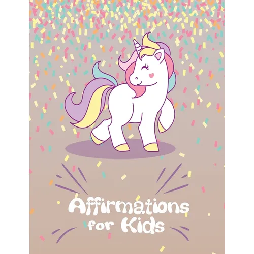 Affirmations for Kids: Help kids to have positive mindset and self-esteem - Paperback