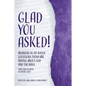 Glad You Asked! (Volume 2): Answers to 28 Tough Questions Teens Are Asking about God and the Bible (That Adults Need to Know, Too!) - Paperback