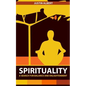 Spirituality: A Search for Balance and Enlightenment: Spiritual Health and Wellness - Paperback