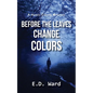 Before the Leaves Change Colors - Paperback