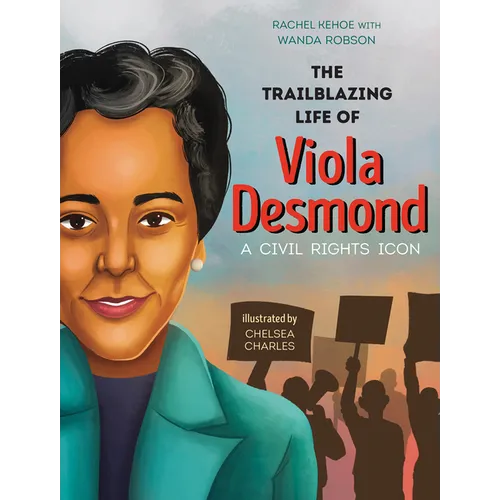 The Trailblazing Life of Viola Desmond: A Civil Rights Icon - Hardcover