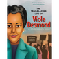 The Trailblazing Life of Viola Desmond: A Civil Rights Icon - Hardcover