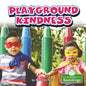 Playground Kindness - Library Binding