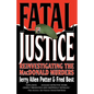 Fatal Justice: Reinvestigating the MacDonald Murders - Paperback