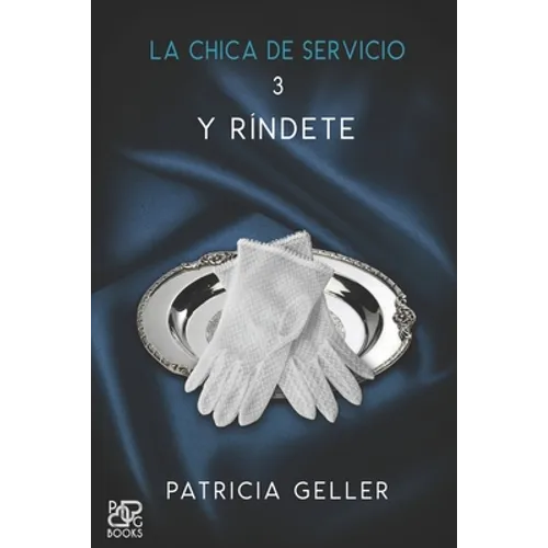La chica de servicio, 3. Y ríndete - Paperback