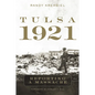 Tulsa, 1921: Reporting a Massacre - Hardcover