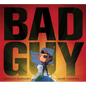 Bad Guy - Hardcover