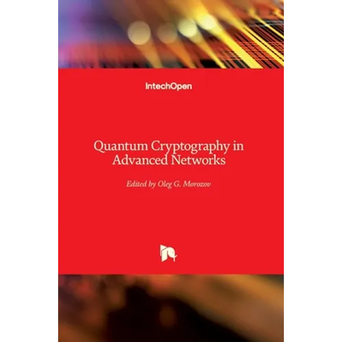 Quantum Cryptography in Advanced Networks - Hardcover