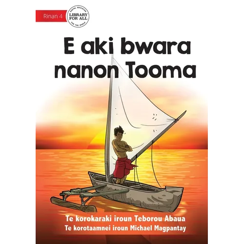 Tooma Didn't Give Up - E aki bwara nanon Tooma (Te Kiribati) - Paperback