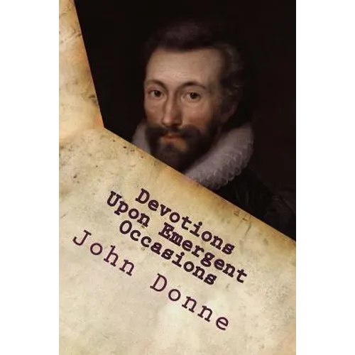 Devotions Upon Emergent Occasions - Paperback