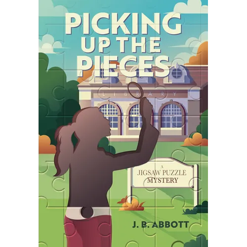 Picking Up the Pieces: A Jigsaw Puzzle Mystery - Hardcover
