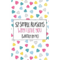 52 Simple Reasons Why I Love You (Written by Me) - Paperback