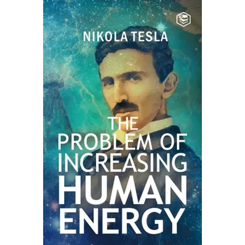 The Problem of Increasing Human Energy - Paperback